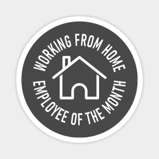 Working From Home Employee of the Month Magnet